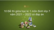 10 đề thi giữa HK1 môn Sinh học 7 năm 2021-2022 có đáp án