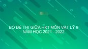 10 đề thi giữa HK1 môn Vật Lý 9 năm 2021-2022 có đáp án